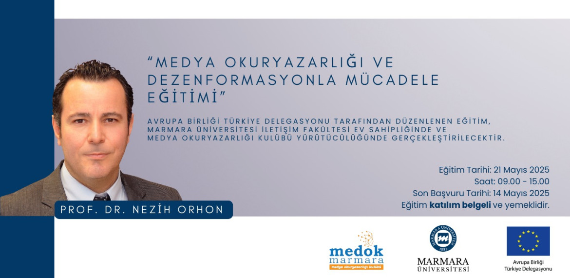 Medya Okuryazarlığı ve Dezenformasyonla Mücadele Eğitimi 21 Mayıs 2025 tarihinde, Marmara Üniversitesi İletişim Fakültesi’nde düzenlenecektir.