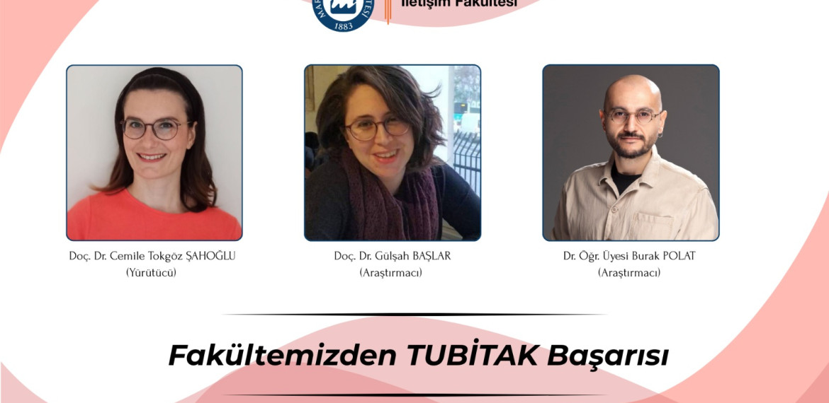 Fakültemiz öğretim üyelerinden Doç.Dr. Cemile Tokgöz Şahoğlu (Yürütücü), Doç.Dr. Gülşah Başlar (Araştırmacı) ve Dr. Öğr. Üyesi Burak Polat (Araştırmacı) tarafından, "3005 - Sosyal ve Beşeri