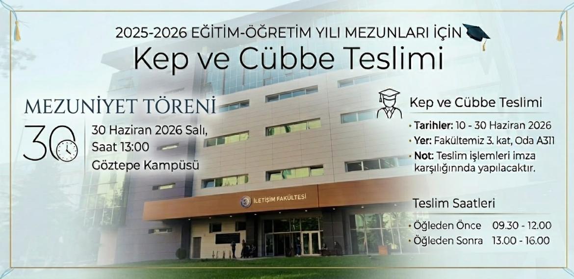 2025-2026 Eğitim-Öğretim yılı sonunda birimimizden mezun olan öğrenciler için düzenlenecek mezuniyet töreni 30 Haziran 2026 Salı günü saat 13:00’de Göztepe Kampüsü’nde yapılacaktır.